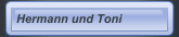 Hermann und Toni