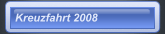 Kreuzfahrt 2008