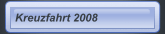 Kreuzfahrt 2008
